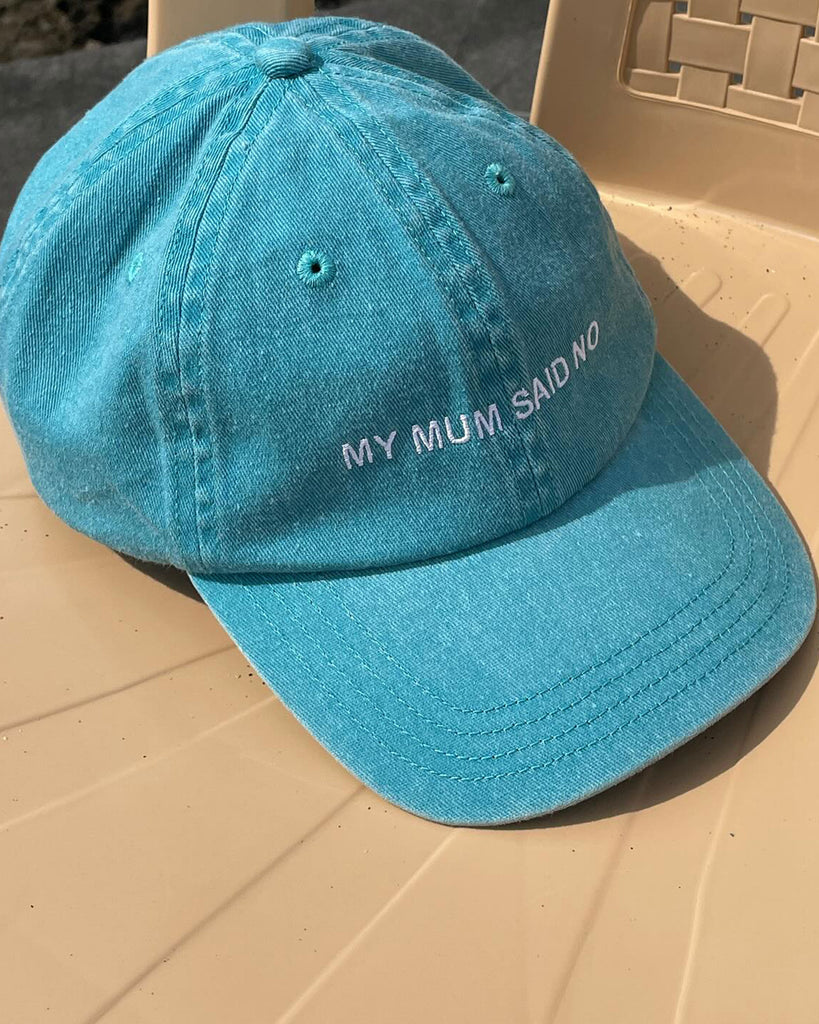 My mum said no cap in blue