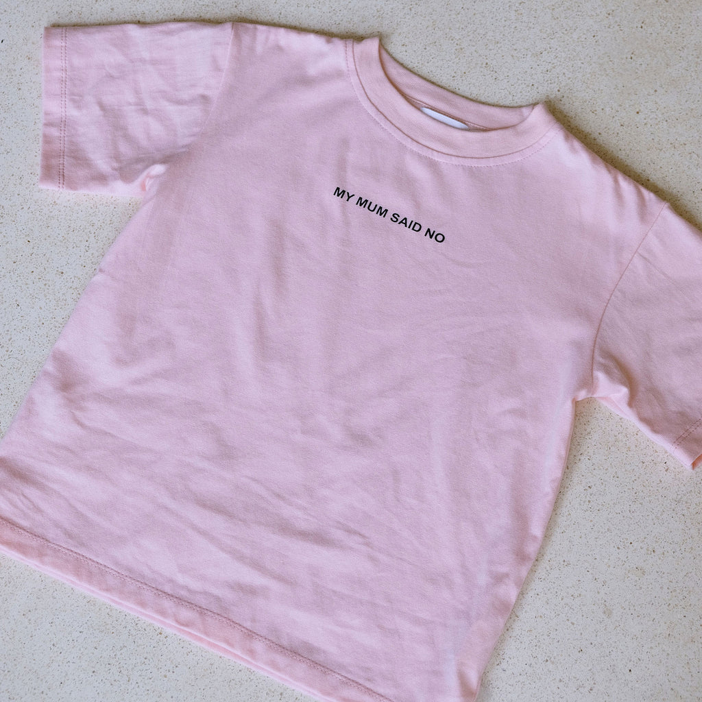 MY MUM SAID NO - Oversized t-shirt in pink